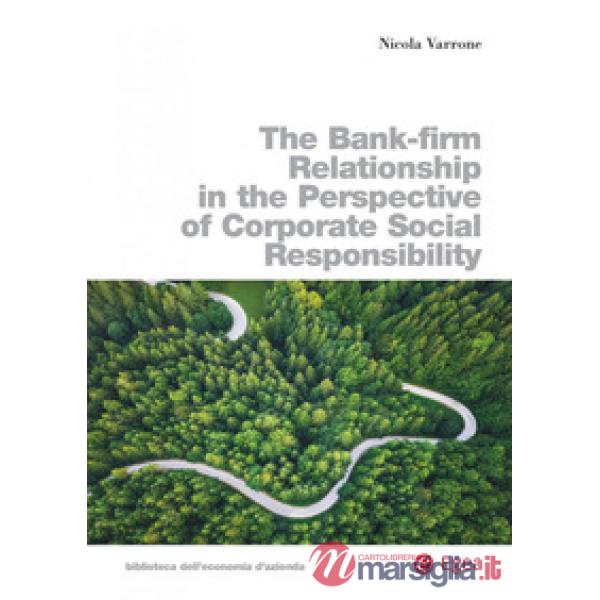 Bank-firm relationship in the perspective of corporate social responsibility (The)