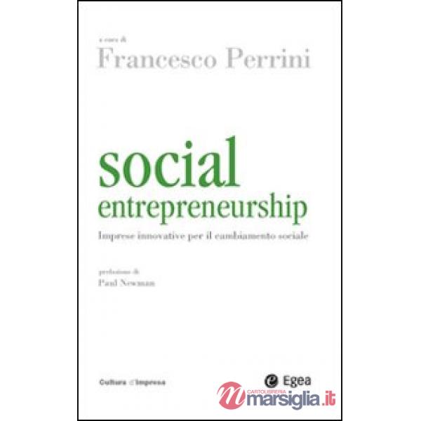 Social entrepreneurship. Imprese innovative per il cambiamento sociale