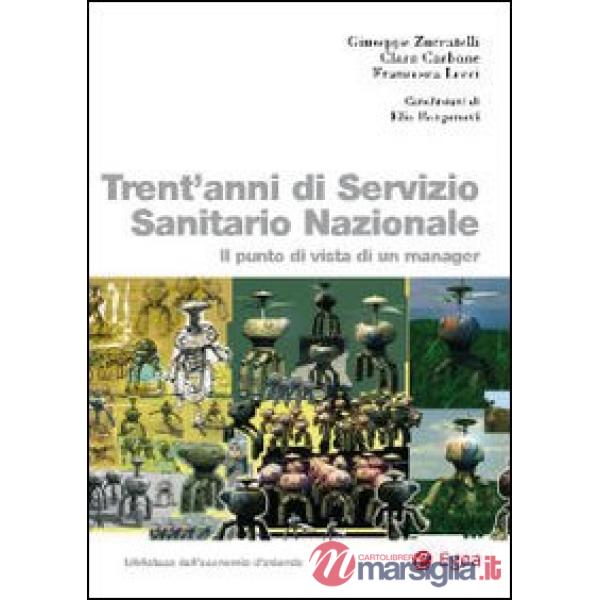 Trent'anni di servizio sanitario nazionale. Il punto di vista di un manager