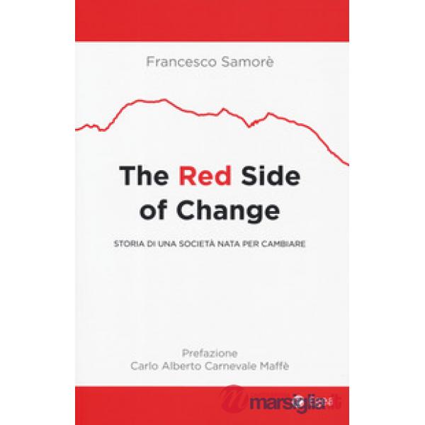 Red side of change. Storia di una società nata per cambiare (The)