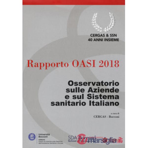 Rapporto Oasi 2018. Osservatorio sulle aziende e sul sistema sanitario italiano
