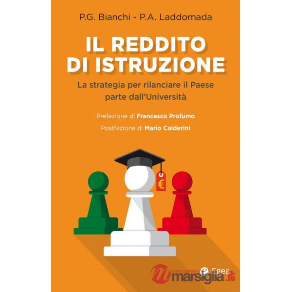 Reddito di istruzione. La strategia per rilanciare il paese parte dall'università (Il)