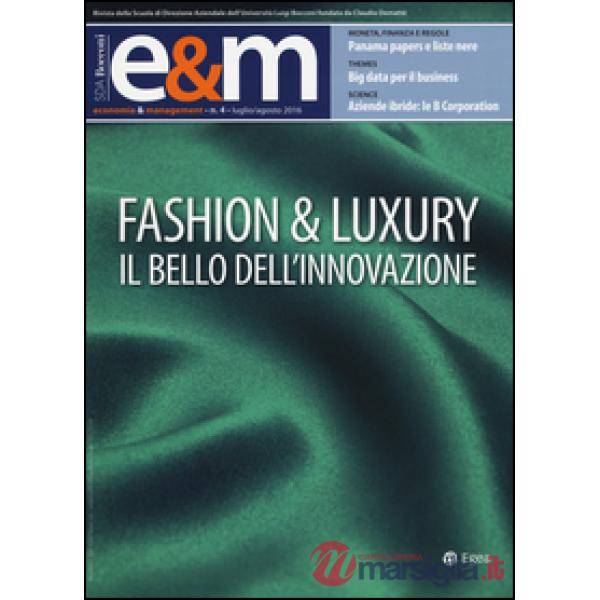 Economia & management (2016). Vol. 4: Fashion & Luxury. Il bello dell'innovazione