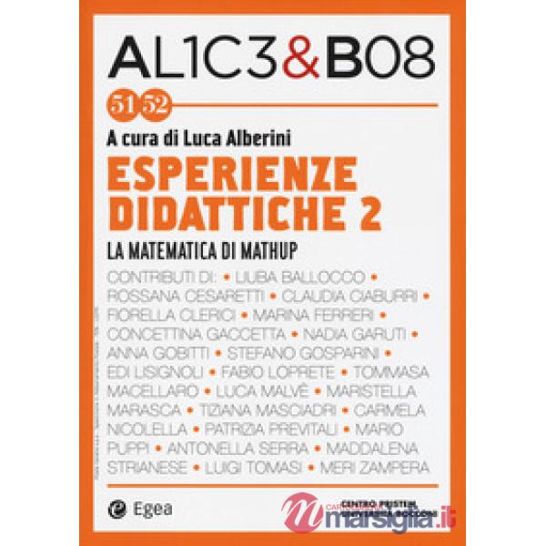 Alice & Bob. Vol. 51-52: Esperienze didattiche 2. La matematica di Mathup