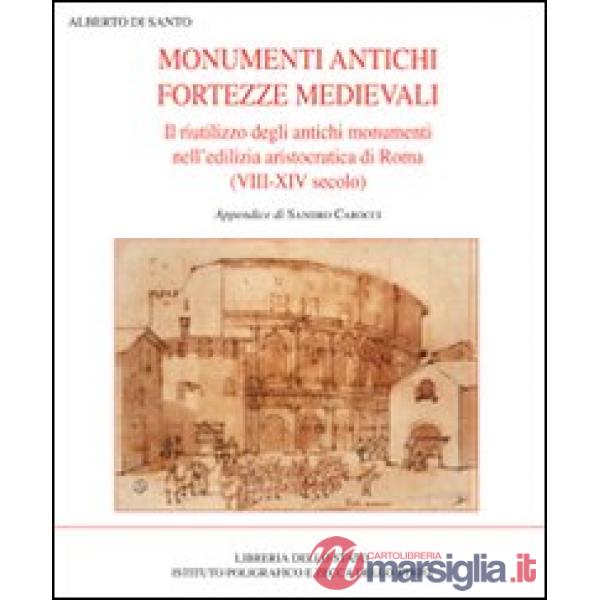 Monumenti antichi fortezze medievali