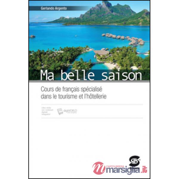 MA BELLE SAISON COURS DE FRANCAIS SPECIALISE' DANS LE TOURISME ET L'HO