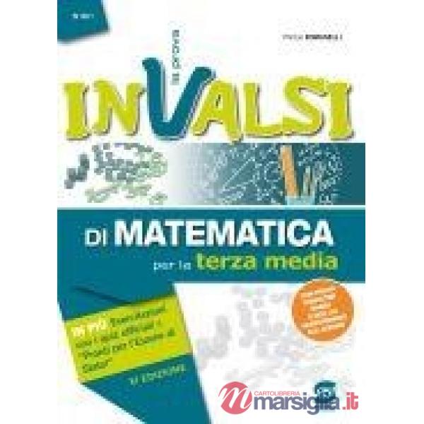 La prova finale di matematica. Manuale completo per la preparazione alla quarta prova dell'esame conclusivo INVALSI. Per la Scuo