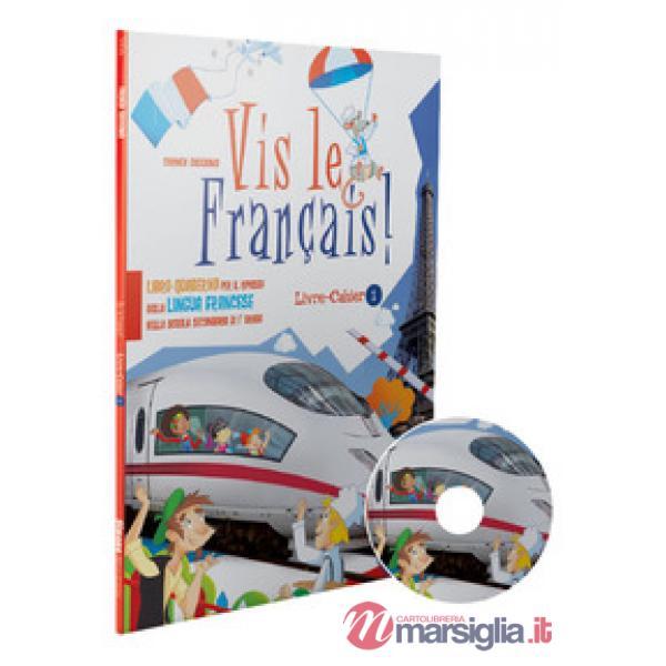VIS LE FRANCAIS. CON ESPANSIONE ONLINE. PER LA SCUOLA MEDIA. CON CD-ROM