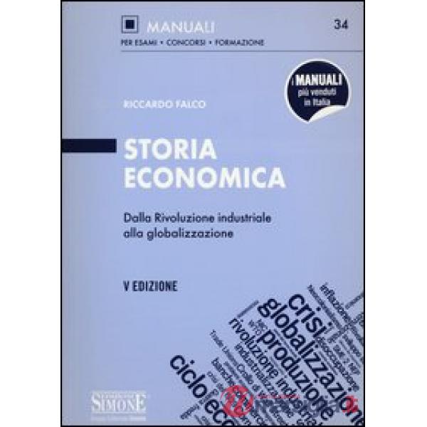 Storia economica. Dalla rivoluzione industriale alla globalizzazione