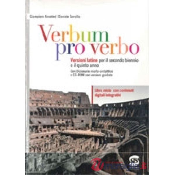 VERBUM PRO VERBO. CON ESPANSIONE ONLINE. PER LE SCUOLE SUPERIORI. CON CD-ROM