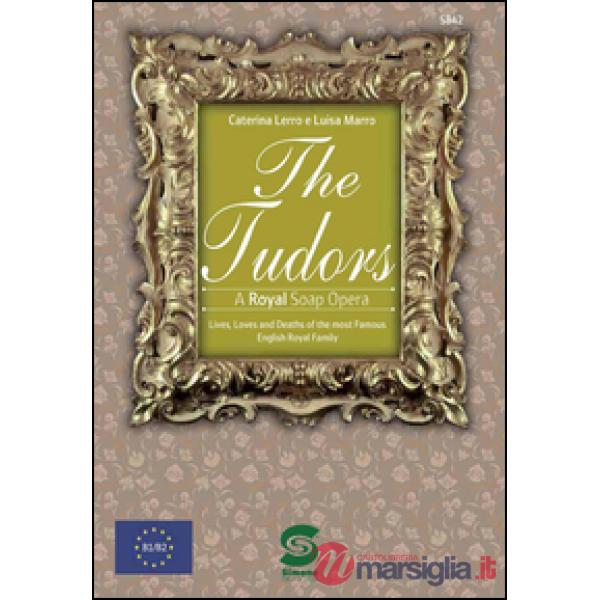 THE TUDORS: A ROYAL SOAP OPERA