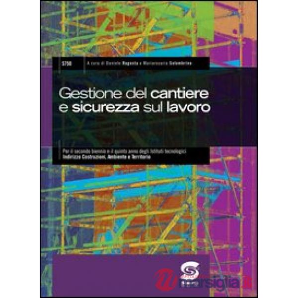 GESTIONE DEL CANTIERE E SICUREZZA SUL LAVORO
