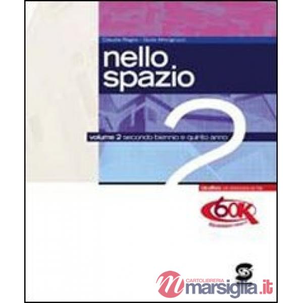 NELLO SPAZIO. CON ESPANSIONE ONLINE. PER LE SCUOLE SUPERIORI
