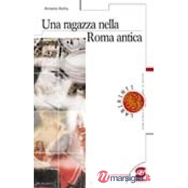 UNA RAGAZZA NELLA ROMA ANTICA