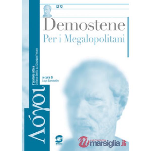 DEMOSTENE - PER I MEGALOPOLITANI