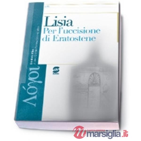 LISIA: PER L'UCCISIONE DI ERATOSTENE
