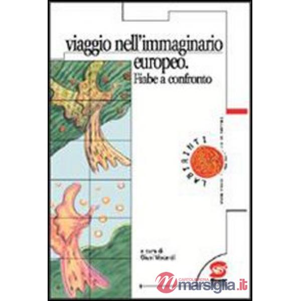 VIAGGIO NELL'IMMAGINARIO EUROPEO. FIABE A CONFRONTO