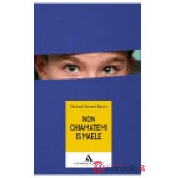 NON CHIAMATEMI ISMAELE, CLASSE 2A E 3A