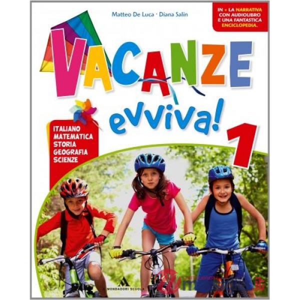 VACANZE EVVIVA! CL. 1 + PICCOLA ENCICLOPEDIA DEL BOSCO + MUSICA NEL B