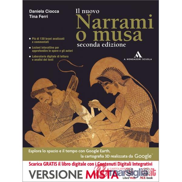 NARRAMI O MUSA - NUOVA EDIZIONE M B + CONT.DIGIT.