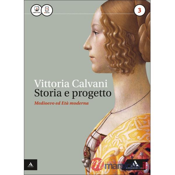 STORIA E PROGETTO 3 MEDIOEVO ED ETA' MODERNA LIBRO DIGITALE