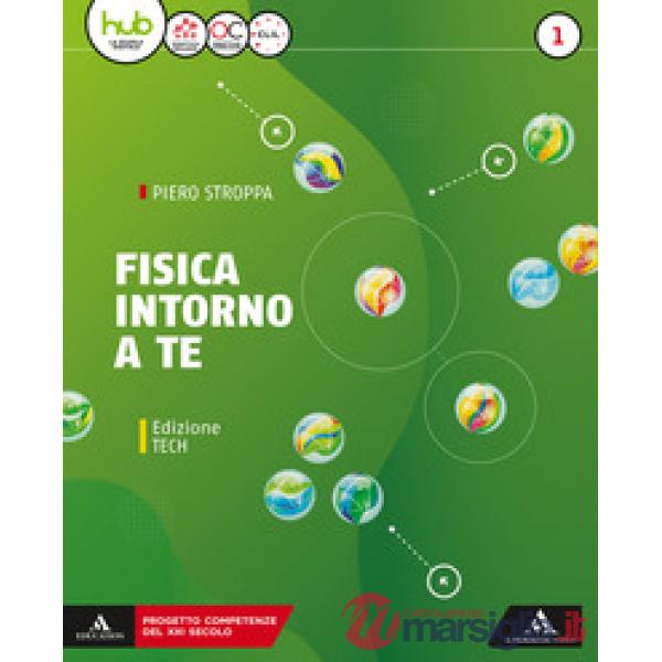 FISICA INTORNO A TE VOL. UNICO