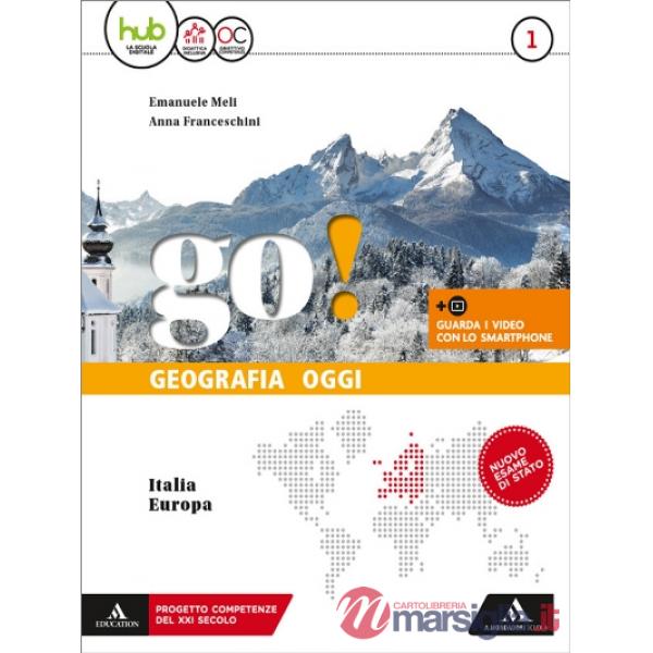GO! GEOGRAFIA OGGI 1 + ATLANTE + REGIONI D'ITALIA HUB YOUNG + HUB KIT