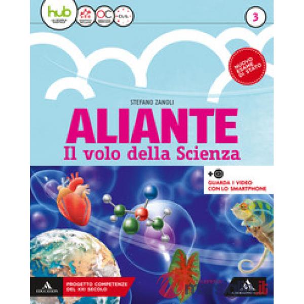 ALIANTE IL VOLO DELLA SCIENZA (SENZA DVD SCARICABILE) CLASSE 3