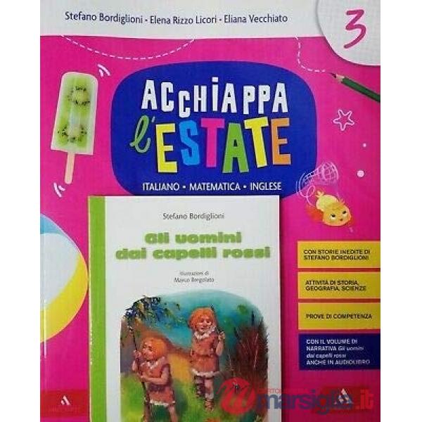 ACCHIAPPA L'ESTATE 3 + UOMINI COI CAPELLI ROSSI