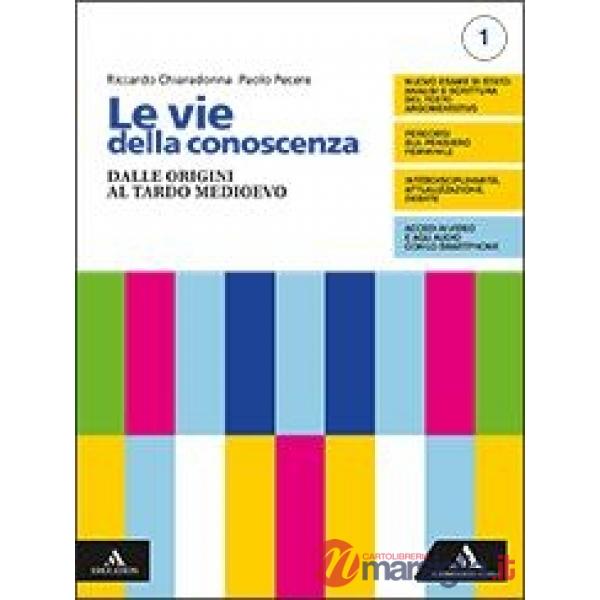 LE VIE DELLA CONOSCENZA VOLUME 2 DALL'UMANESIMO A HEGEL + FILOSOFIA PE