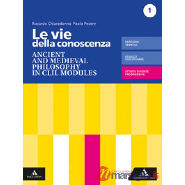 LA RICERCA DELLA CONOSCENZA - ED. BLU ANCIENT AND MEDIEVAL PHILOSOPHY