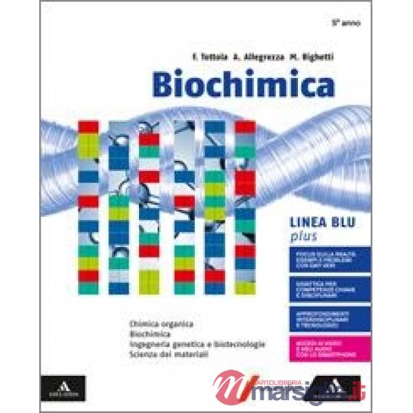 BIOCHIMICA - LINEA BLU PLUS BIOCHIMICA INGEGNERIA GENETICA E BIOTECNOL
