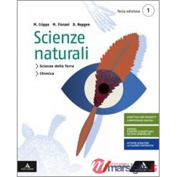 SCIENZE NATURALI VOLUME 1 PER IL 1 BIENNIO - SCIENZE DELLA TERRA, CHIM