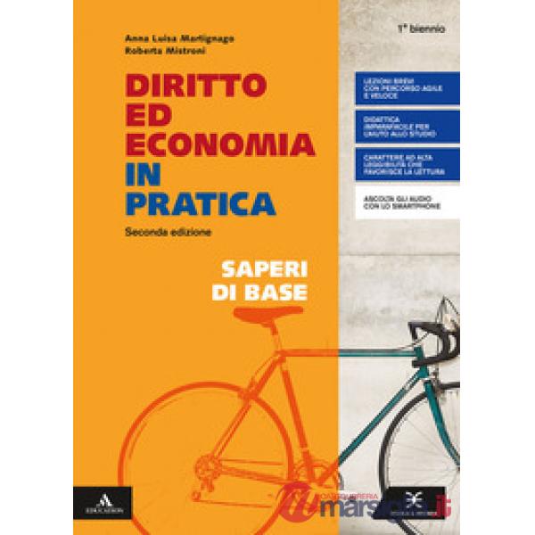 DIRITTO ED ECONOMIA IN PRATICA (2019) 1 BIENNIO SAPERI DI BASE