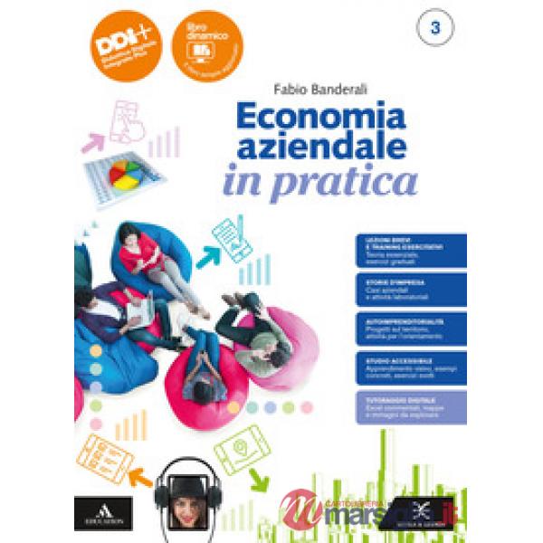 ECONOMIA AZIENDALE IN PRATICA TRIENNIO 3