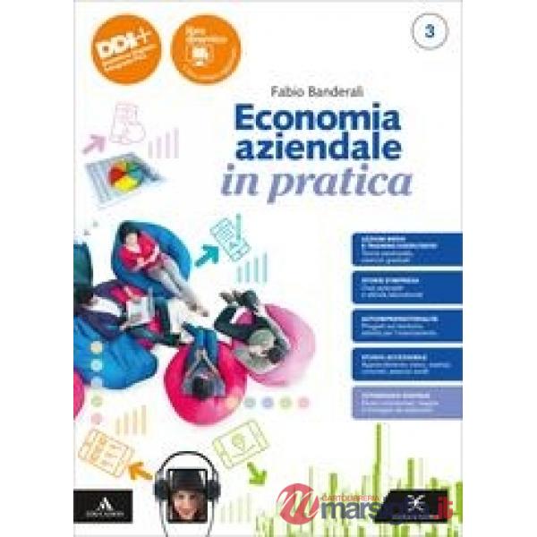 ECONOMIA AZIENDALE IN PRATICA M B + CONT.DIGIT.