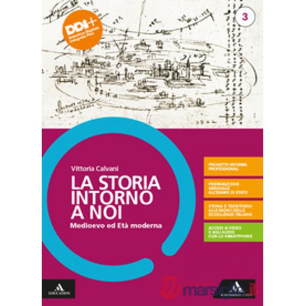 LA STORIA INTORNO A NOI 3 MEDIOEVO ED ETA' MODERNA + ED. CIVICA