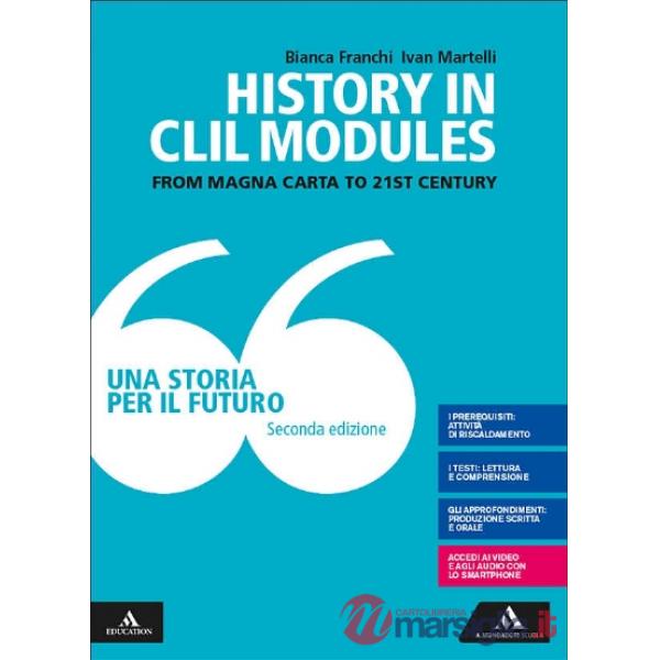 UNA STORIA PER IL FUTURO HISTORY IN CLIL - FROM MAGNA CARTA TO 21ST CE
