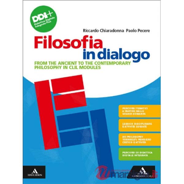FILOSOFIA IN DIALOGO FROM THE ANCIENT TO THE CONTEMPORARY PHILOSOPHY I
