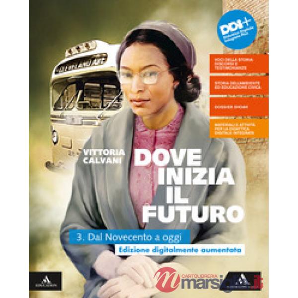 DOVE INIZIA IL FUTURO 3 + QUADERNO DELLE COMPETENZE + PERCORSI PER L'E