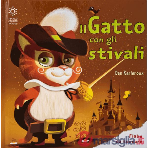 Gatto con gli stivali. Ediz. a colori (Il)