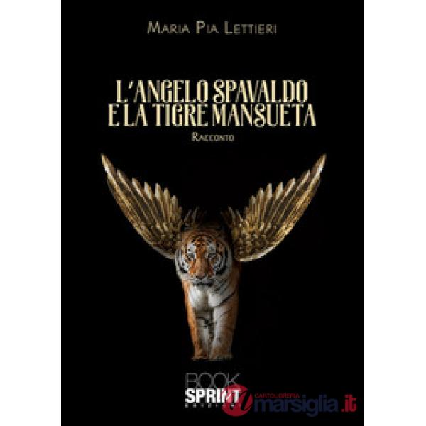 L'angelo spavaldo e la tigre mansueta