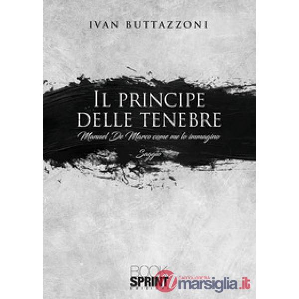 Il principe delle tenebre. Manuel De Marco come me lo immagino