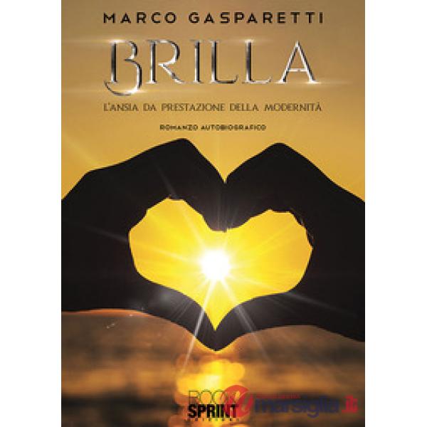 Brilla. L'ansia da prestazione della modernità