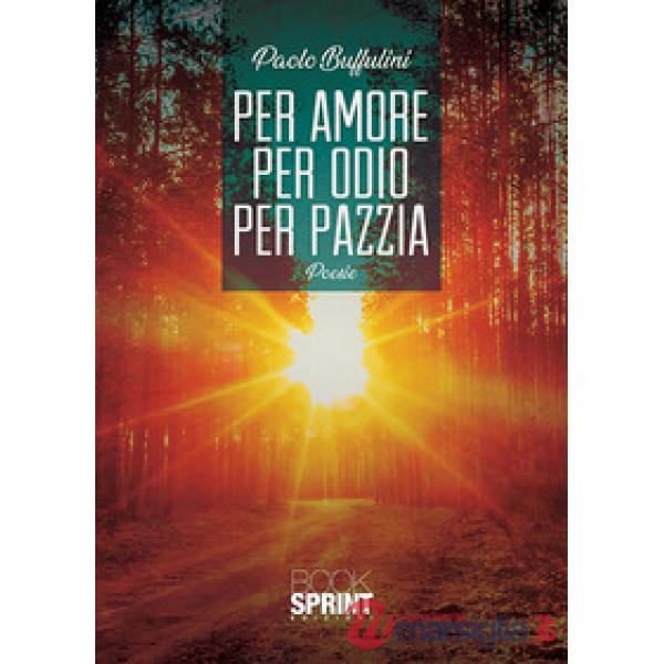 Per amore per odio per pazzia
