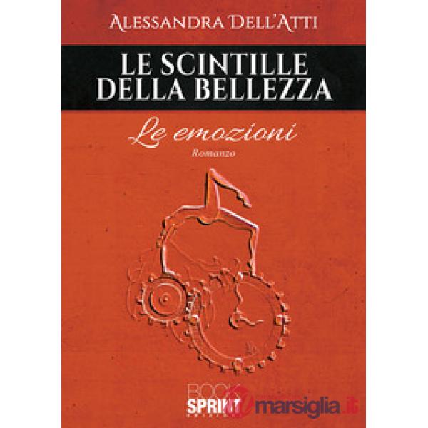 Le scintille della bellezza. Le emozioni