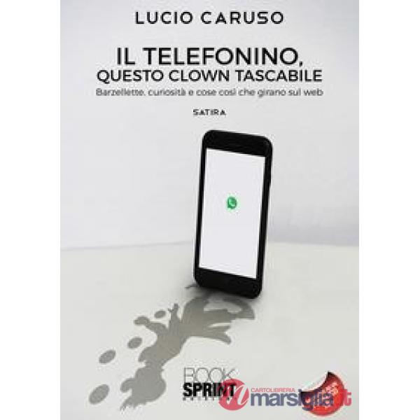 Il telefonino, questo clown tascabile