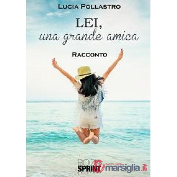 Lei, una grande amica