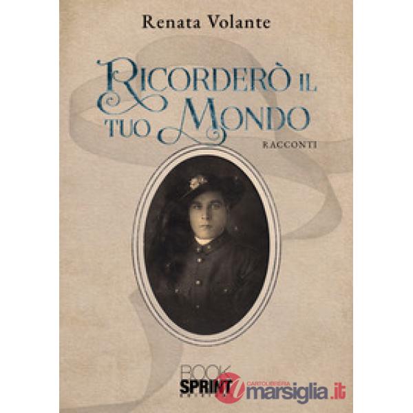Ricorderò il tuo mondo