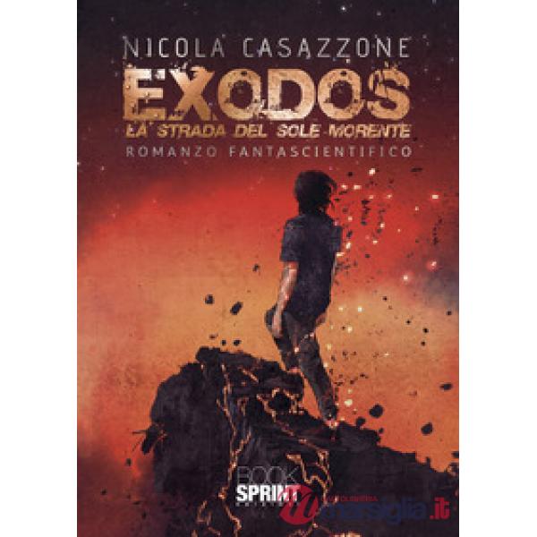 Exodos. La strada del sole morente
